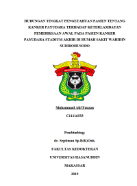 Image of Hubungan tingkat pengetahuan pasien tentang kanker payudara terhadap keterlambatan pemeriksaan awal pada pasien kanker payudara stadium akhir di rumah sakit wahidin sudirohusodo