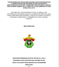 Image of Teknik modifikasi fiksasi implan baru untuk rekonstruksi ligamen krusiatum anterior secara artroskopi menggunakan autograft hamstring dan peroneus longus pada kondisi sumber daya terbatas : studi komparatif pada stabilitas lutut