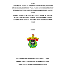 Image of Korelasi nilai laktat spectroscopy dan volume infark dwi menggunakan MRI3T pada pasien stroke iskemik akut terhadap luaran klinis menggunakan modified rankin scale