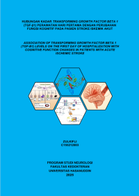 Image of Hubungan kadar transforming growth factor beta 1 (TGF-B1) perawatan hari pertama dengan perubahan fungsi kognitif pada pasien stroke iskemik akut