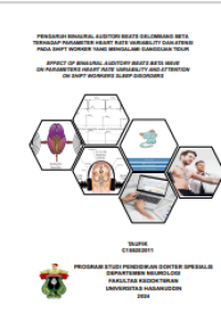 Image of Pengaruh binaural auditori betas gelombang beta terhadap parameter heart rate variability dan atensi pada shift worker yang mengalami gangguan tidur