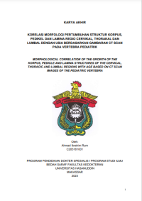 Image of Korelasi morfologi pertumbuhan struktur korpus, pedikel dan lamina regio cervikal, thorakal dan lumbal dengan usia berdasarkan gambaran ct scan pada vertebra pediatrik