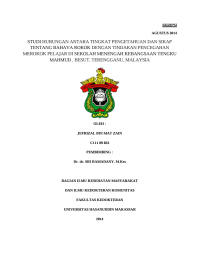 Image of Studi hubungan antara tingkat pengetahuan dan sikap tentang bahaya rokok dengan tindakan pencegahan merokok pelajar di sekolah menengah kebangsaan tengku mahmud, besut, terengganu, malaysia
