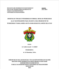Image of Hubungan tingkat pendidikan formal dengan pemilihan alat konsentrasi pada wanita usia produktif di puskesmas tamalanrea kota makassar sulawesi selatan