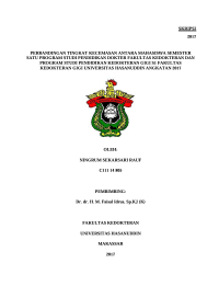 Image of Perbandingan tingkat kecemasan antara mahasiswa semester satu program studi pendidikan dokter fakultas kedokteran dan program studi pendidikan kedokteran gigi s1 fakultas kedokteran gigi universitas hasanuddin angkatan 2017