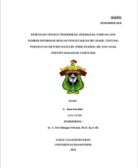Image of Hubungan tingkat pendidikan, pekerjaan, paritas, dan sumber informasi dengan pengetahuan ibu hamil tentang perawatan metode kanguru (pmk) di rskd. ibu dan anak pertiwi makassar tahun 2016