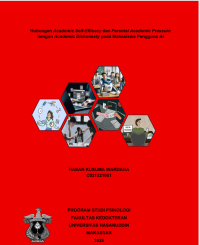 Image of Hubungan academic self-efficacy dan parental academic pressure dengan academic dishonesty pada mahasiswa pengguna AL