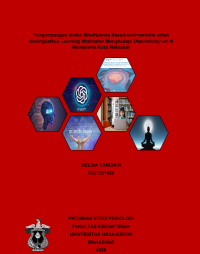 Image of Pengembangan modul mindfulness based interventions untuk meningkatkan learning motivation menghadapi dependency on Al mahasiswa kota Makassar