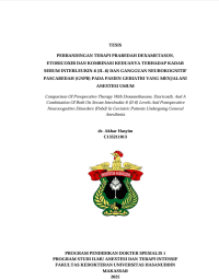 Image of Perbandingan terapi prabedah dexametason, etoricoxib dan kombinasi keduanya terhadap kadar serum interleukin-6 (IL-6) dan gangguan neurokognitif pasca bedah (GNPB) pada pasien geriatri yang menjalani anestesi umum