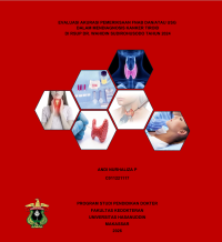 Image of Evaluasi akurasi pemeriksaan FNAB dan/atau USG dalam mendiagnosis kanker tiroid di RSUP DR. Wahidin Sudirohusodo tahun 2024