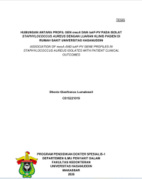 Image of Hubungan antara profil gen mecA dan lukF-PV pada isolat staphylococcus aureus dengan luaran klinis pasien di rumah sakit Universitas Hasanuddin