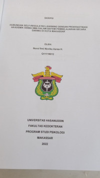 Image of Hubungan self-regulated learning dengan prokrastinasi akademik siswa SMA dalam sistem pembelajaran secara daring di kota Makassar