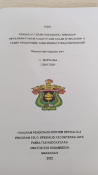 Image of Pengaruh terapi vokasional terhadap perbaikan fungsi kognitif dan kadar interleukin 17 pasien skizofrenia yang mendapatkan risperidone