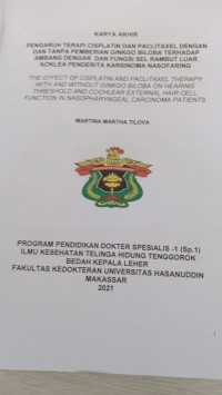 Image of Pengaruh terapi cisplatin dan paclitaxel dengan dan tanpa pemberian ginkgo biloba terhadap ambang dengar dan fungsi sel rambut luar koklea penderita karsinoma nasofaring