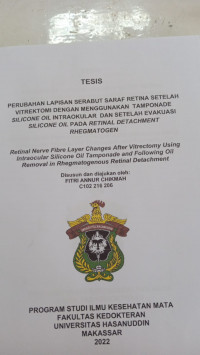 Image of Perubahan lapisan serabut saraf retina setelah vitrektomi dengan menggunakan tamponade silicone oil intraokular dan setelah evakuasi silicone oil pada retinal detachment rhegmatogen