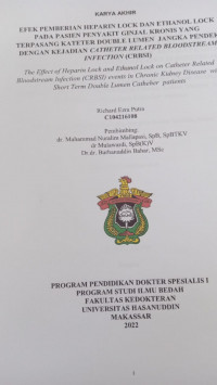 Image of Efek pemberian heparin lock dan ethanol lock pada pasien penyakit ginjal kronis yang terpasang kateter double lumen jangka pendek dengan kejadian catheter related bloodstream