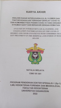 Image of Analisis kadar interleukin-6(IL-6), D-Dimer dan faktor koagulasi terhadap derajat covid-19 dan komorbid pada pasien covid-19 yang dirawat di Rs dan berakhir dengan kematian