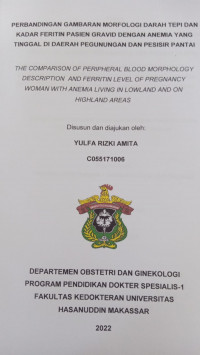 Image of Perbandingan gambaran morfologi darah tepi dan kadar feritin pasien gravid dengan anemia yang tinggal di daerah pegunungan dan pesisir pantai