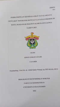 Image of Perbandingan keseragaman tatalaksana penyakit tonsilitis di pusat layanan primer di kota Makassar maupun kabupaten Gowa tahun 2021