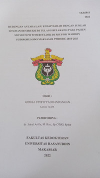 Image of Hubungan antara laju endap darah dengan jumlah lesi dan destruksi di tulang belakang pada pasien spondylitis tuberculosis di RSUP DRWS Makassar periode 2018-2021