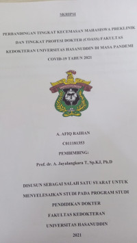 Image of Perbandingan tingkat kecemasan mahasiswa preklinik dan tingkat profesi dokter (coass) FK Unhas di masa pandemi covid-19 tahun 2021