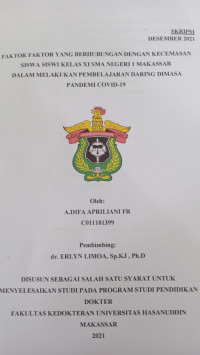 Image of Faktor - faktor yang berhubungan dengan kecemasan siswa siswi kelas XI SMA Negeri 1 Makassar dalam melakukan pembelajaran daring dimasa pandemi Covid-19