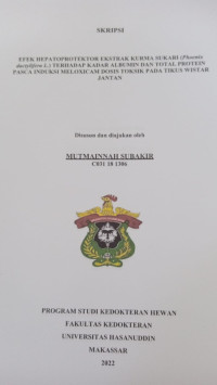 Image of Efek hepatoprotektor ekstrak kurma sukari (phoenix dactylifera L) terhadap kadar albumin dan total protein pasca induksi meloxicam dosis toksik pada tikus wistar jantan