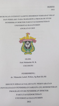 Image of Hubungan internet gaming disorder terhadap sikap dan perilaku pada mahasiswa program studi pendidikan dokter fakultas kedokteran Unhas angkatan 2019