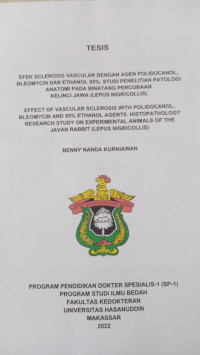 Image of Efek sclerosis vascular dengan polidocanol, bleomycin dan ethanol 95% studi penelitian patologi anatami pada binatan percobaan kelinci jawa (lepus nigricollis)