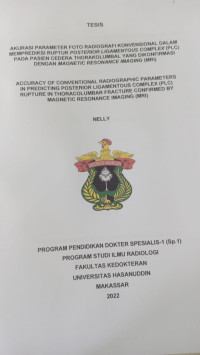 Image of Akurasi parameter foto radiografi konvensional dalam memprediksi ruptur posterior ligamentous complex (PCL) pada pasien cedera thorakolumbal yang dikonfirmasi dengan magnetic resonance imaging (MRI)