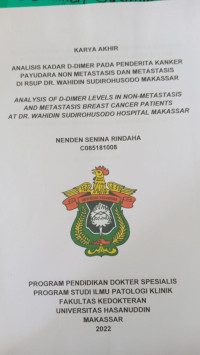 Image of Analisis kadar D-dimer pada penderita kanker payudara non metastasis dan metastasis di RSUP DRWS Makassar