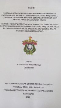 Image of Korelasi derajat leukoaraiosis menggunakan skor fazekas pada magnetic resonance imaging (MRI) kepala terhadap gangguan kognitif berdasarkan skor mini mental state examination (MMSE)