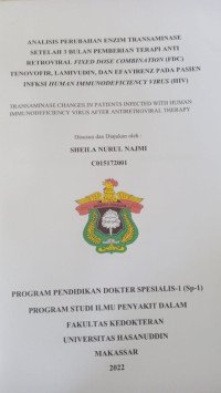 Image of Analisis perubahan enzim transaminase setelah 3 bulan pemberian terapi anti retroviral fixed dose combination (FDC) tenovofir, lamivudin, dan efavirenz pada pasien infksi human immunodeficiency virus (HIV)