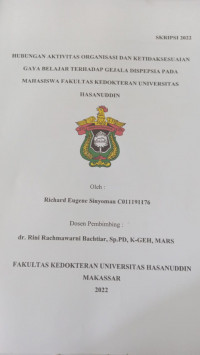 Image of Hubungan aktivitas organisasi dan ketidaksesuaian gaya belajar terhadap gejala dispepsia pada mahasiswa fakultas kedokteran Universitas Hasanuddin
