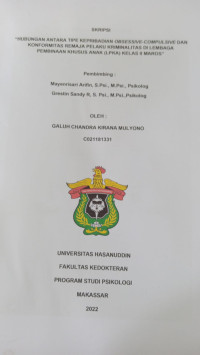 Image of Hubungan antara tipe kepribadian obsessive-compulsive dan konformitas remaja pelaku kriminalitas di lembaga pembinaan khusus anak (LPKA) kelas II maros