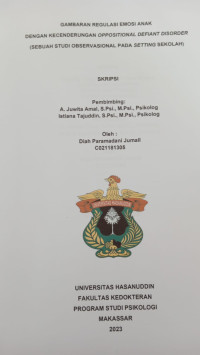 Image of Gambaran regulasi emosi anak dengan kecenderungan oppositional defiant di sorder ( sebuah studi observasional pada setting sekolah)