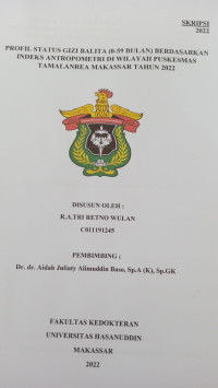 Image of Profil status gizi balita (0-59 bulan) berdasarkan indeks antropometri di wilayah puskesmas tamalanrea makassar tahun 2022