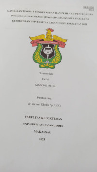 Image of Gambaran tingkat pengetahuan dan perilaku pencegahan infeksi saluran kemih (ISK) pada mahasiswa fakultas kedokteran Universitas Hasanuddin angkatan 2021