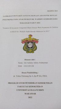 Image of Gambaran penyakit jantung bawaaan asianotik dengan pneumonia pada anak di RSUP DR. wahidin Sudirohusodo Makassar tahun 2022