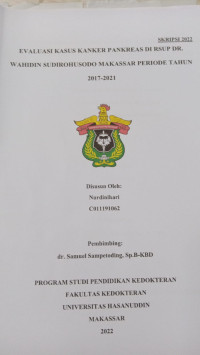 Image of Evaluasi kasus kanker pankreas di RSUP DR. Wahidin Sudirohusodo Makassar periode tahun 2017-2021