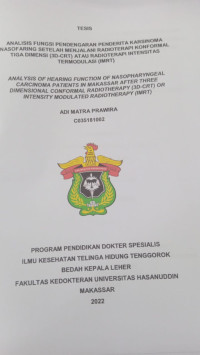 Image of Analisis fungsi pendengaran penderita karsinoma nasofaring setelah menjalani radioterapi konformal tiga dimensi (3D-CRT) atau radioterapi intensitas termodulasi (IMRT)(THT)