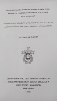 Image of Perbandingan kadar merkuri pada wanita hamil kelompok pesisir dan kelompok non pesisir kota Makassar(Obgyn)