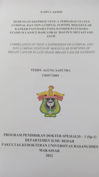 Image of Hubungan ekspresi VEGF-A terhadap status luminal dan non luminal subtipe molekular kanker payudara pada kanker payudara stadium lanjut baik lokal maupun metastasis jauh(Bedah)