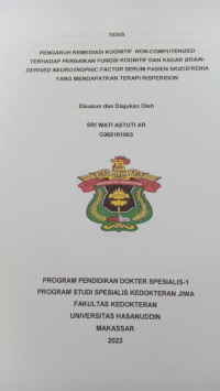 Image of Pengaruh remediasi kognitif non-computerized terhadap perbaikan fungsi kognitif dan kadar brain-derived neurotrophic factor serum pasien skizofrenia yang mendapatkan terapi risperidon