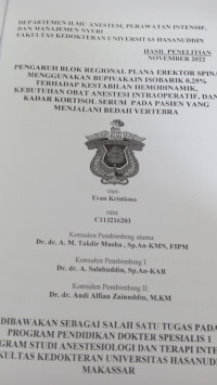 Image of Pengaruh blok regional plana erektor spina menggunakan bupivakain isobarik 0,25% terhadap kestabilan hemodinamik, kebutuhan obat anestesi intraoperatif, dan kadar kortisol serum pada pasien yang menjalani bedah vertebra