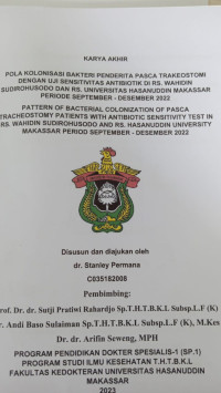 Image of Pola kolonisasi bakteri penderita pasca trakeostomi dengan uji sensitivitas antibiotik di Rs. Wahidin sudirohusodo dan Rs. Universitas Hasanuddin makassar periode september-desember 2022