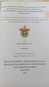 Image of Reduksi terbuka intramedullary rod dengan synthetic bone graft untuk pengobatan radius ulna pseudoarthrosis dengan neurofibromatosis tipe 1 laporan kasus