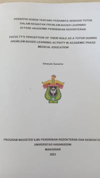Image of Persepsi dosen tentang perannya sebagai tutor dalam kegiatan problem-based leraning di fase akademik pendidikan kedokteran