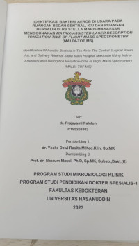 Image of Identifikasi bakteri aerob di udara pada ruangan bedah sentral,ICu dan ruangan bersalin di RS Stella maris Makassar menggunakan matrix-assisted laser desirption ioniza tion-time of flight mass spectrometry (maldi-tof MS)