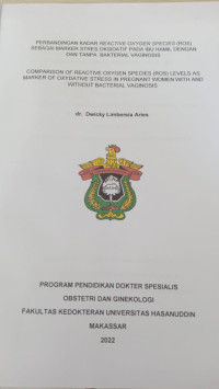 Image of Perbandingan kadar reactive oxygen species (ROS) sebagai marker stres oksidatif pada ibu hamil dengan dan tanpa bakterial vaginosis